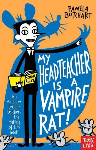 My Headteacher is a Vampire Rat!