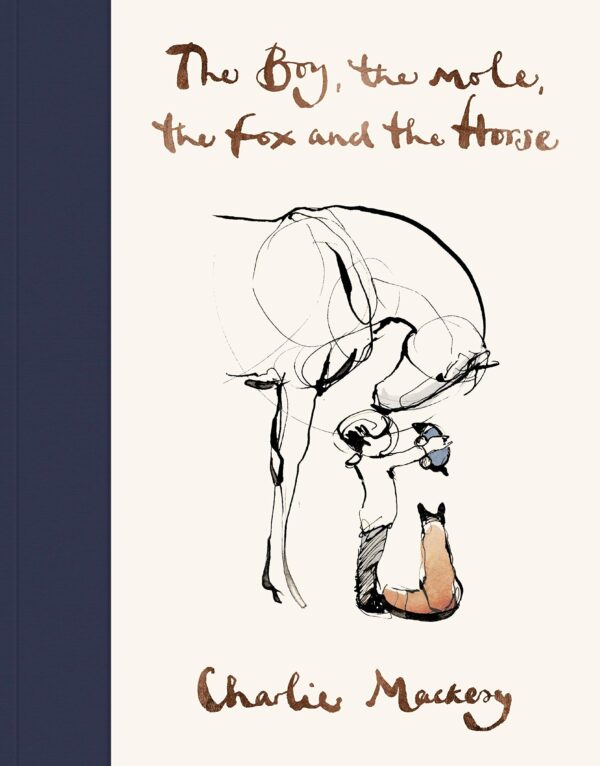 The Boy, the Mole, the Fox and the Horse The Boy, the Mole, the Fox and the Horse