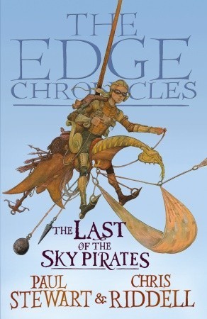 The Edge Chronicles 7: The Last of the Sky Pirates: First Book of Rook