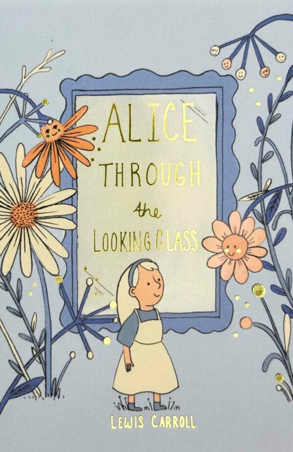 Alice through the looking glass Alice Through the Looking Glass